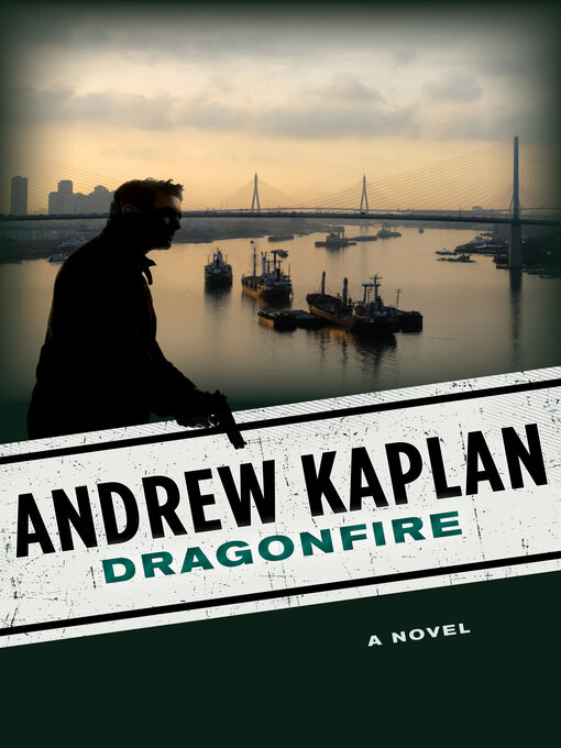 Title details for Dragonfire by Andrew Kaplan - Available